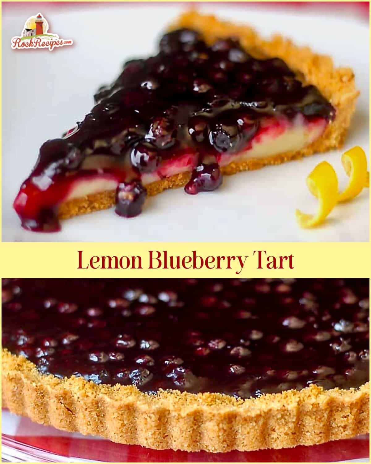 2 image photo collage of one serving of Photo of an uncut Lemon Blueberry Tart and a single slice on a white plate with title text added for Pinterest and social media posts.