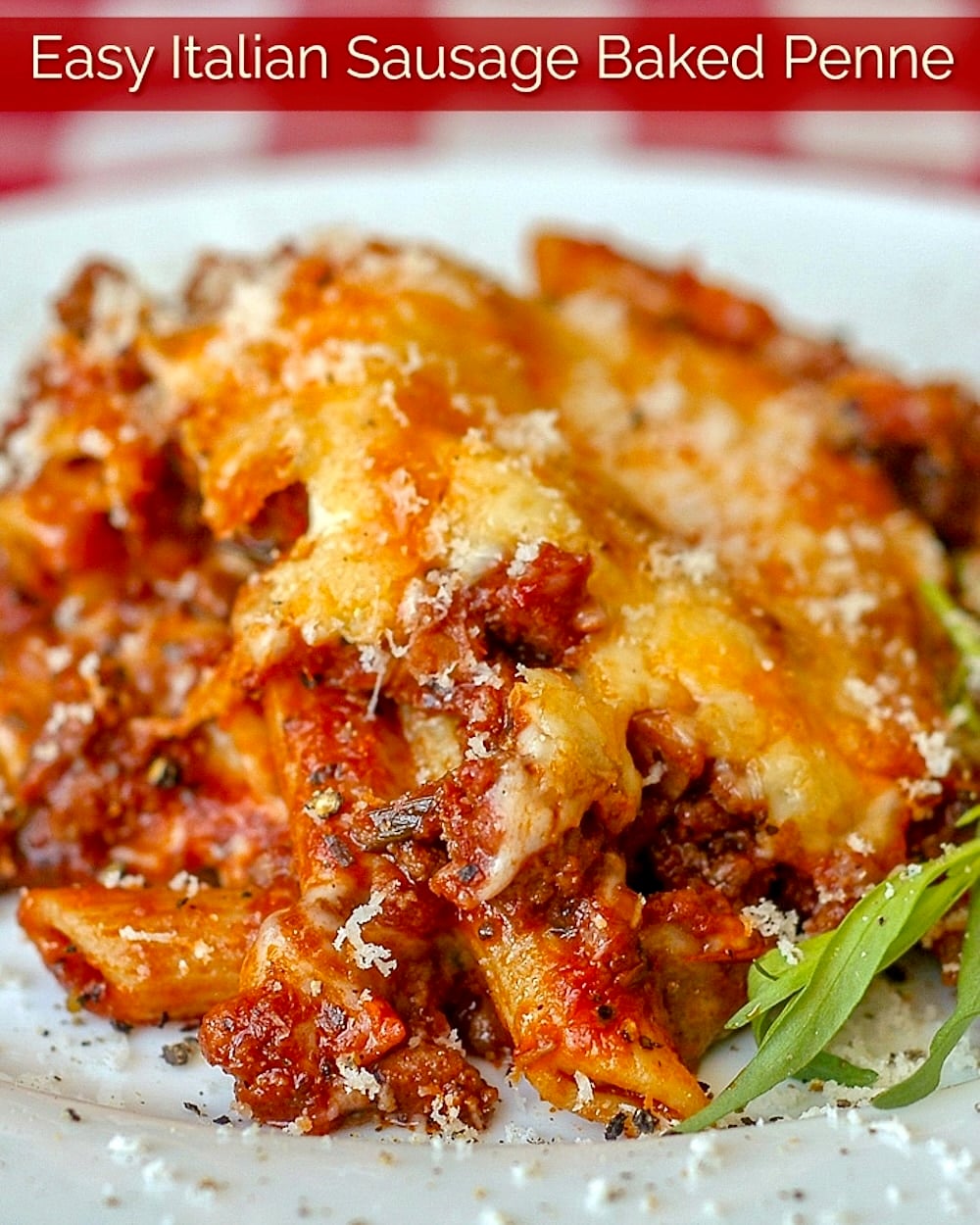 Easy Italian Sausage Baked Penne photo with title text for Pinterest and social media posts.