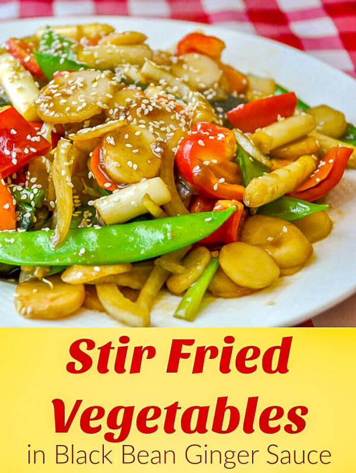 Stir Fried vegetables in Black Bean Ginger Sauce Image with title text for Pinterest.