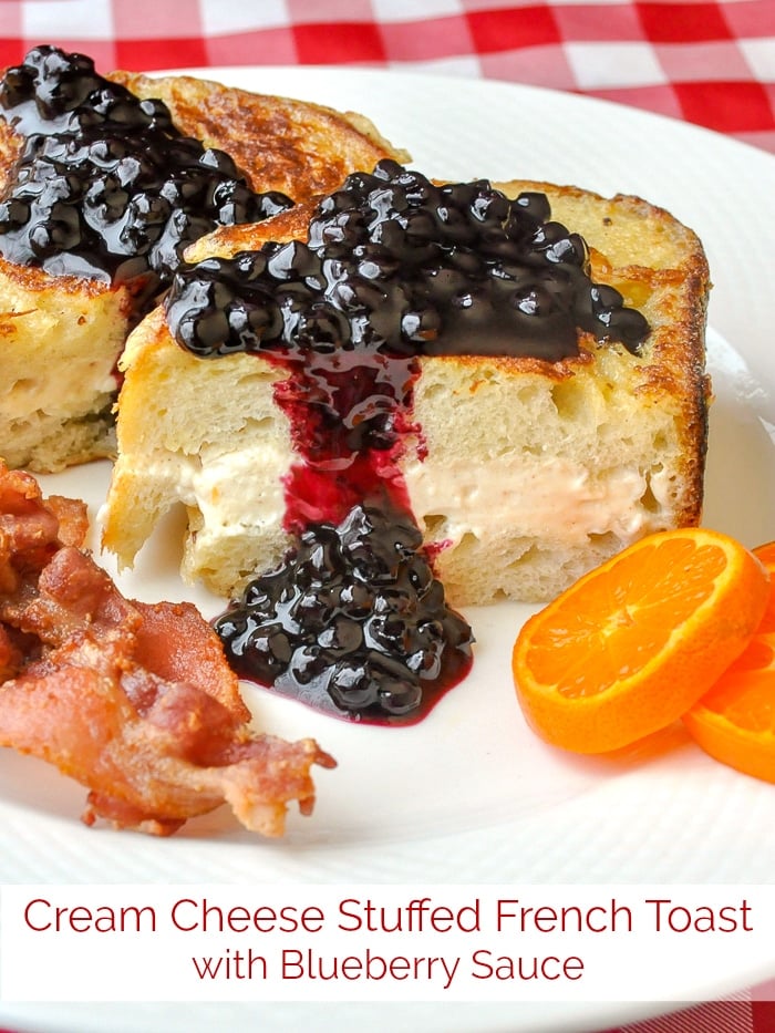 Cream Cheese Stuffed French Toast with Blueberry Sauce photo with title text for Pinterest