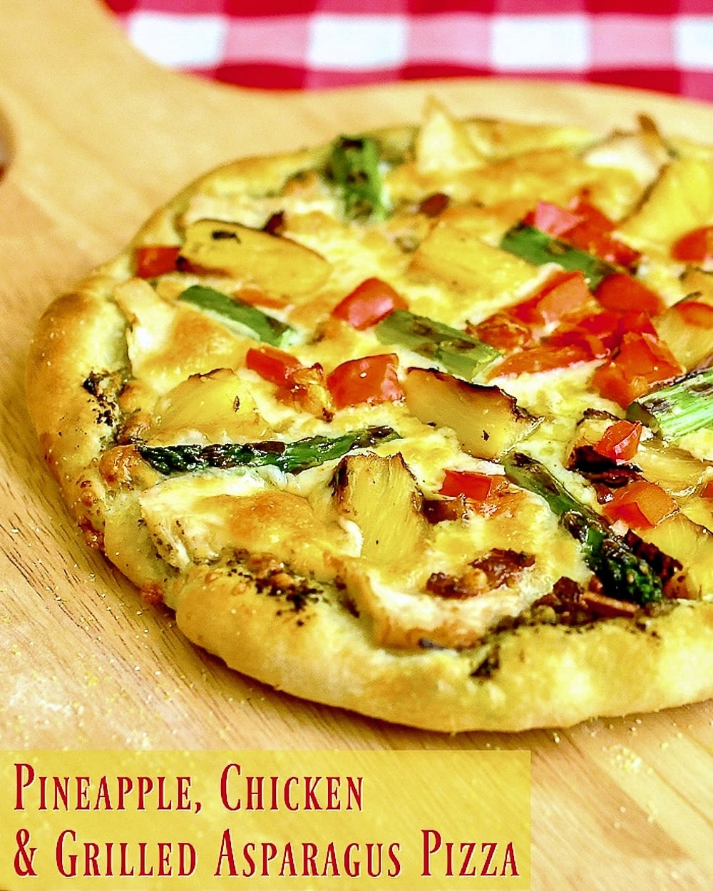 Pineapple Pizza with Grilled Chicken and Asparagus photo with title text for Pinterest and social media posts.