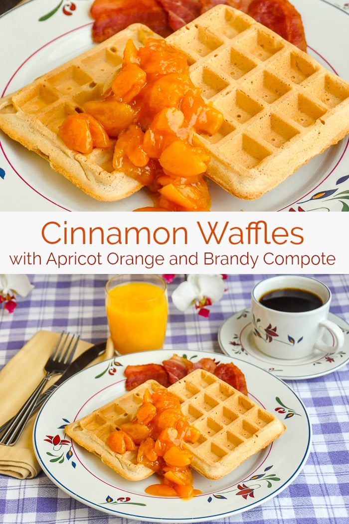 Cinnamon Waffles with Apricot Orange and Brandy Compote photo with title text for Pinterest