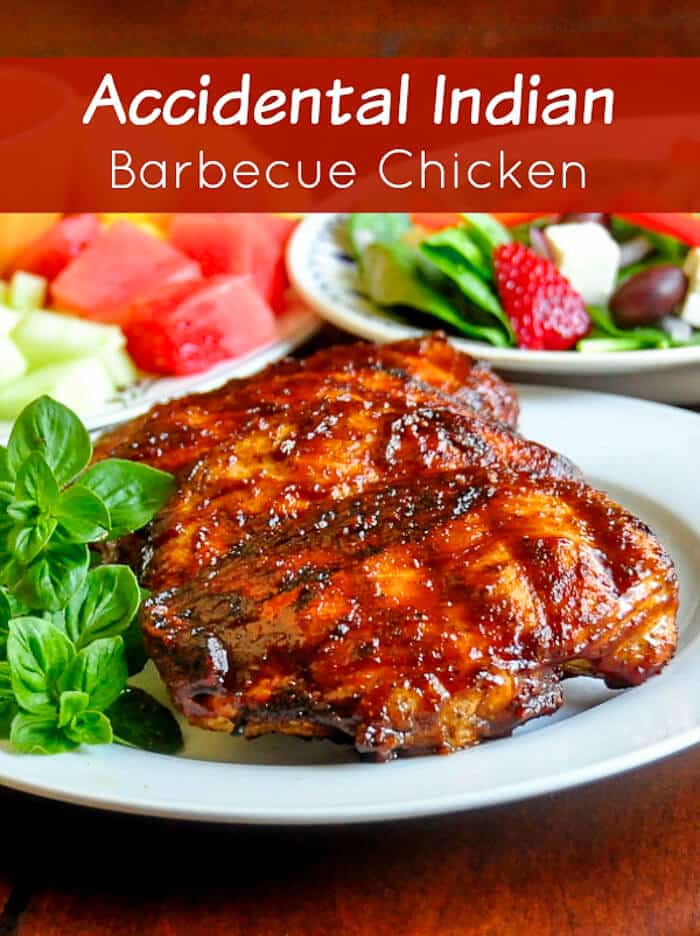 Accidental Indian Barbecue Chicken Amazing Flavor Fusion Accidental Indian Barbecue Chicken Amazing Flavor Fusion