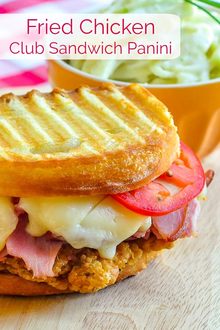 Fried Chicken Club Sandwich Panini photo with title text for Pinterest