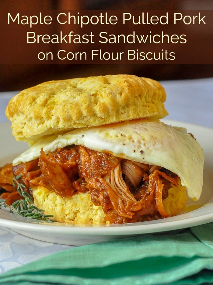 Maple Chipotle Pulled Pork Breakfast Sandwiches on Corn Flour Biscuits