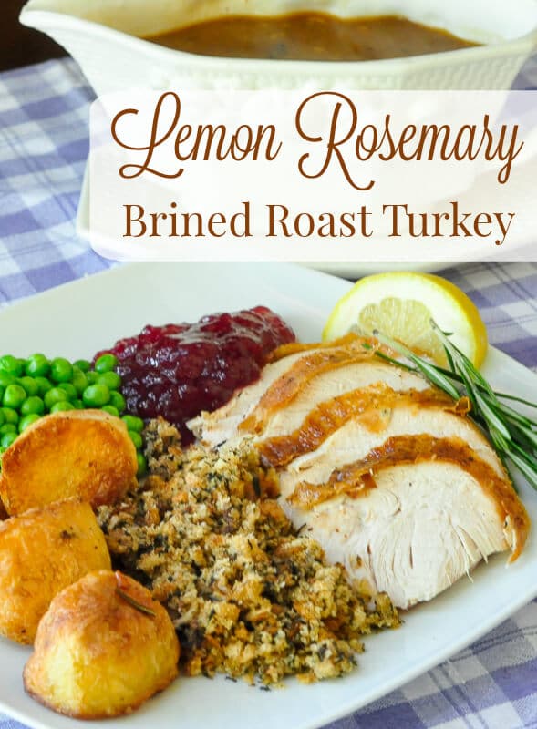 Lemon Rosemary Brined Roasted Turkey