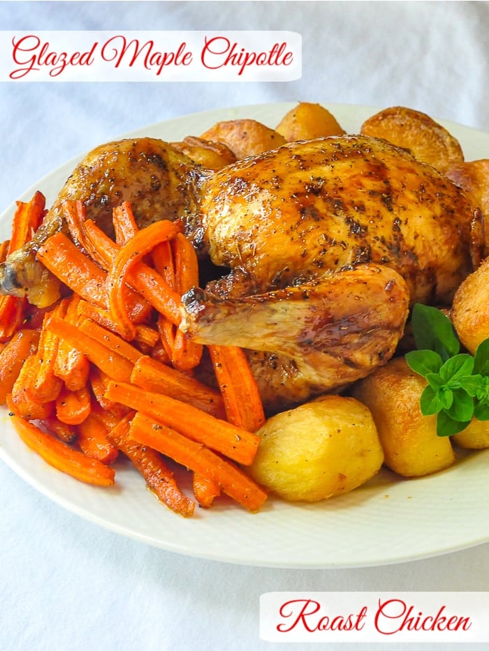 Glazed Maple Chipotle Roast Chicken with roasted vegetables photo with title text added for Pinterest