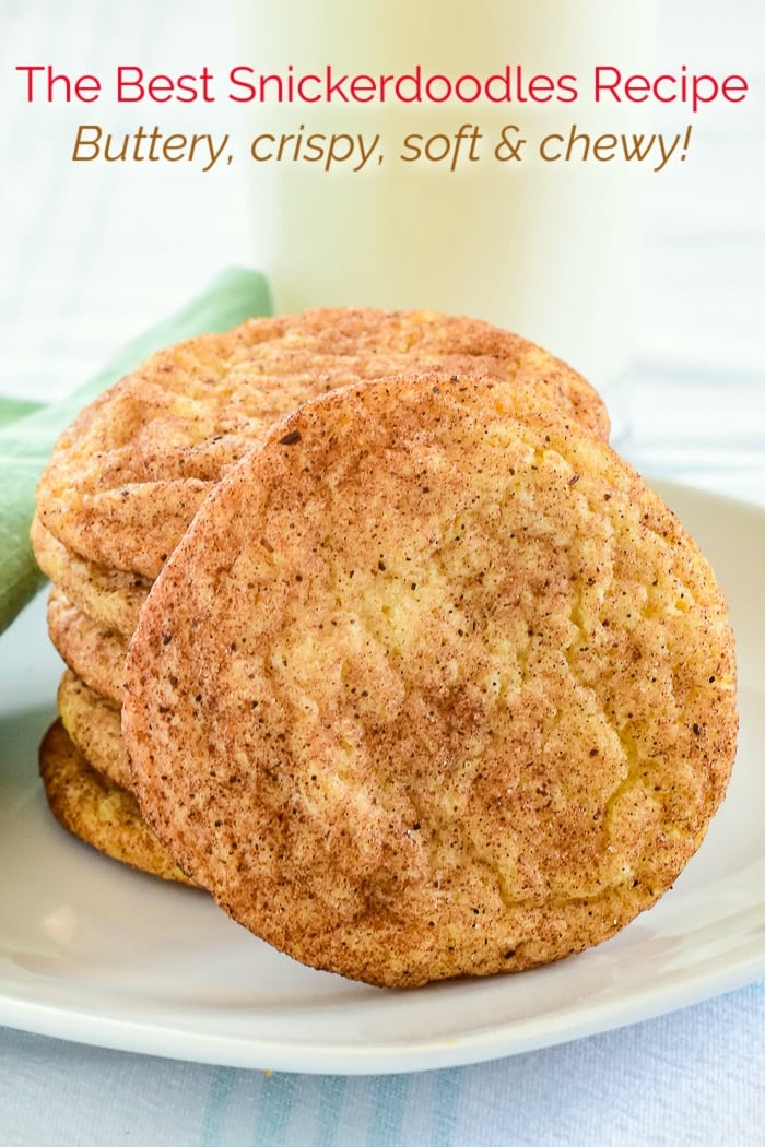 The best Snickerdoodles recipe photo of stacked cookies with title text added for Pinterest