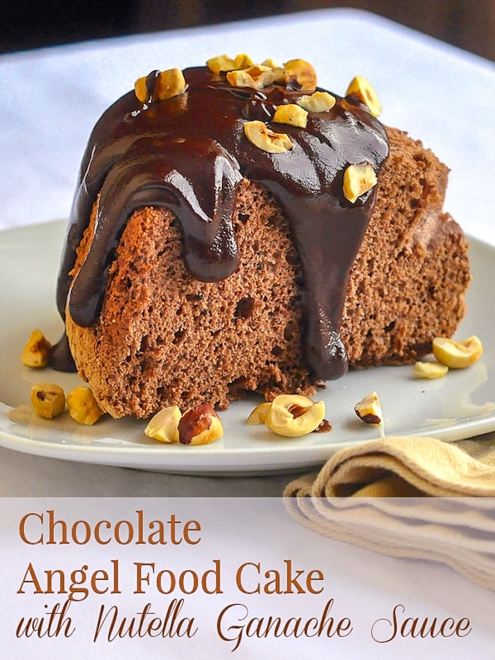 Chocolate Angel Food Cake with Nutella Ganache Sauce photo with title text for Pinterest