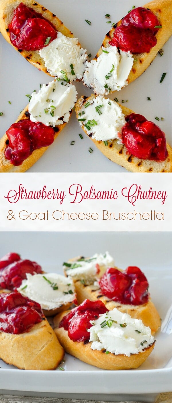 Strawberry Balsamic Chutney and Goat Cheese Bruschetta