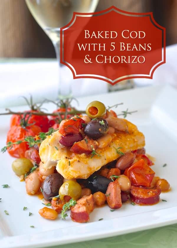 Baked Cod with 5 Beans and Chorizo