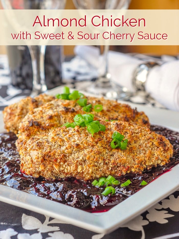 Almond Chicken with Sweet and Sour Cherry Sauce photo with title text for Pinterest