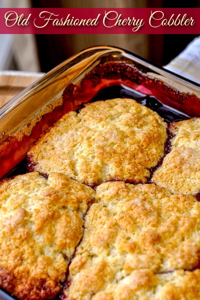 Photo of old fashioned cherry cobbler with title text added for Pinterest