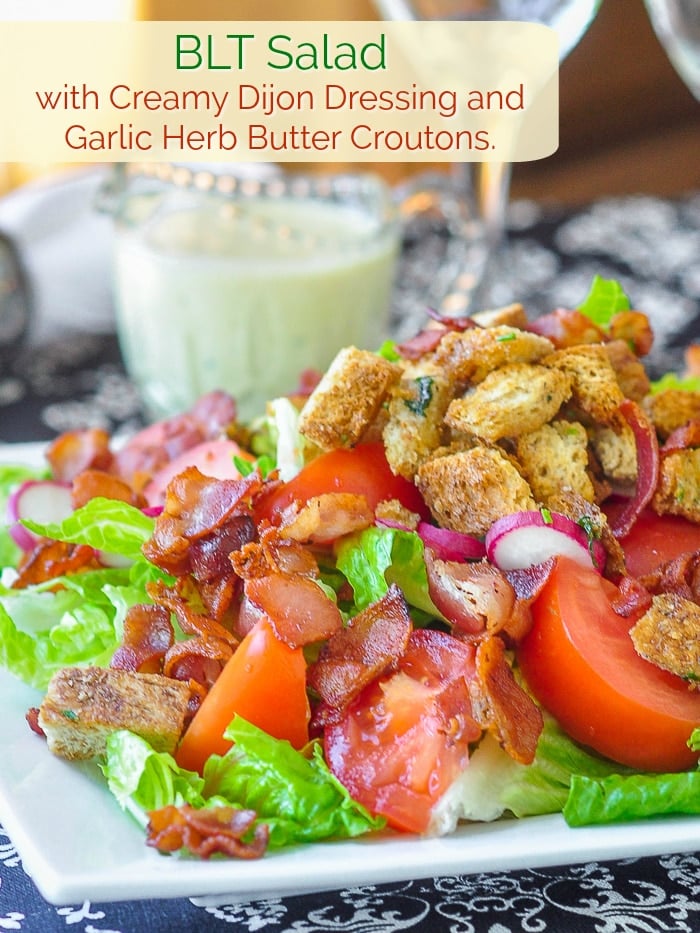 BLT Salad with Creamy Dijon Dressing and Garlic Herb Butter Croutons photo with title text for Pinterest