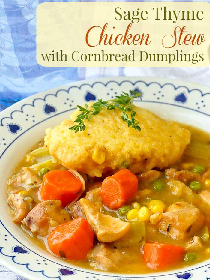 Sage Thyme Chicken Stew with cornbread dumplings