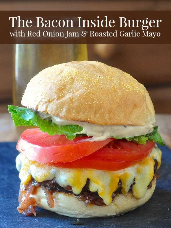 Bacon Burger with Red Onion Jam and Roasted Garlic Herb Mayo