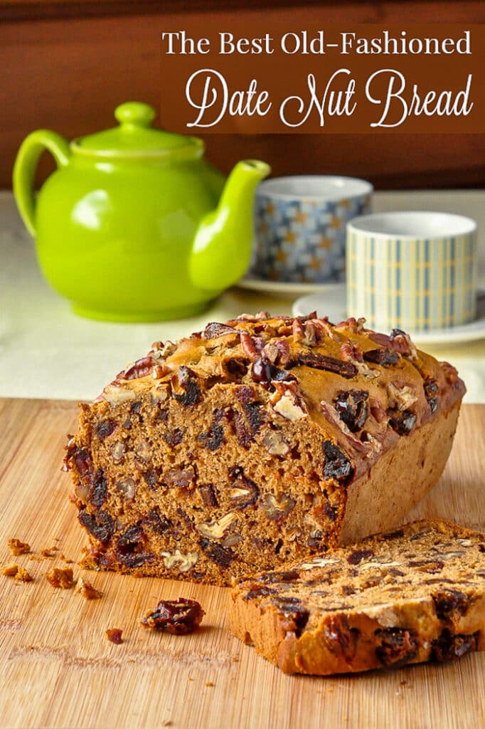 Date Nut Bread a delicious old fashioned favourite you will love!