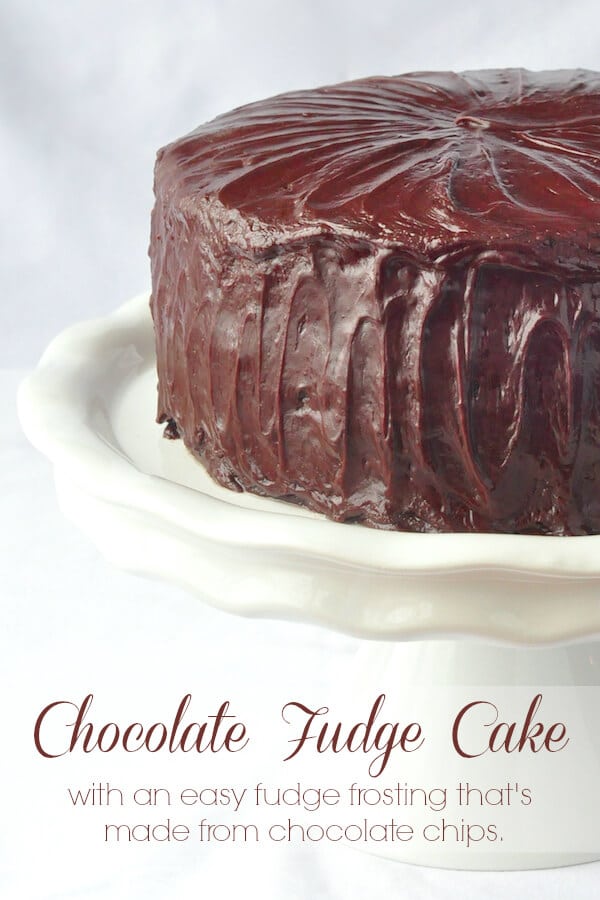 Chocolate Fudge Cake with Easy Fudge Frosting