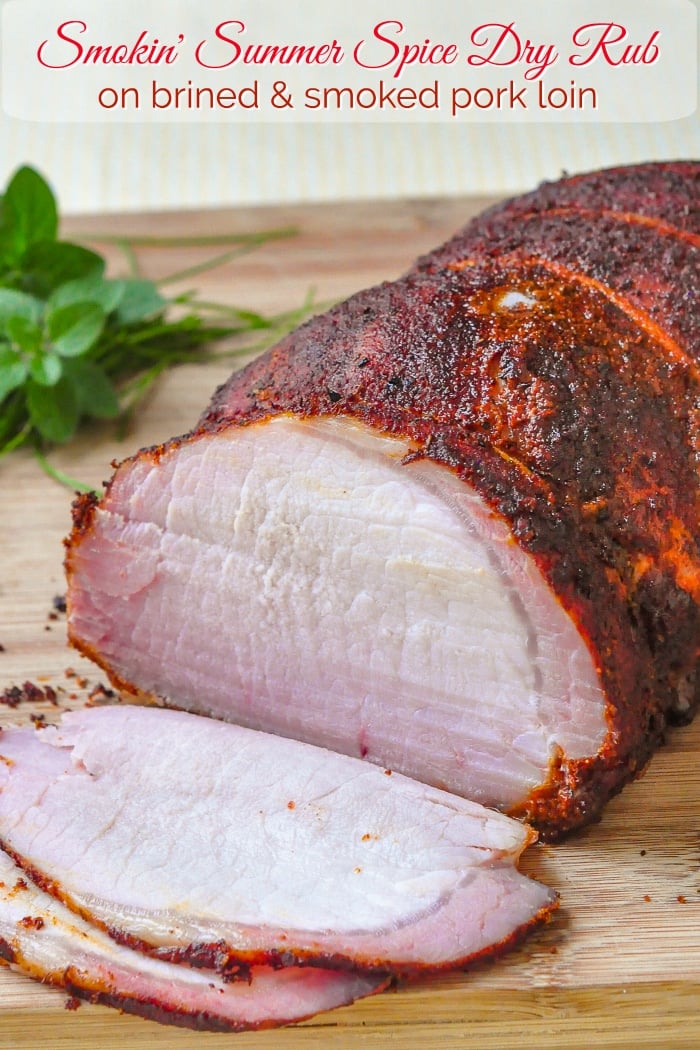 Smokin Summer Spice Dry rub on smoked pork loin with title text added for Pinterest