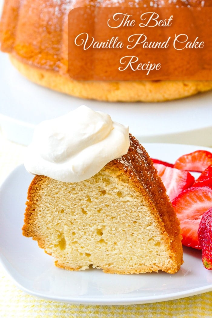 The Best Vanilla Pound Cake Recipe photo with title text added for Pinterest