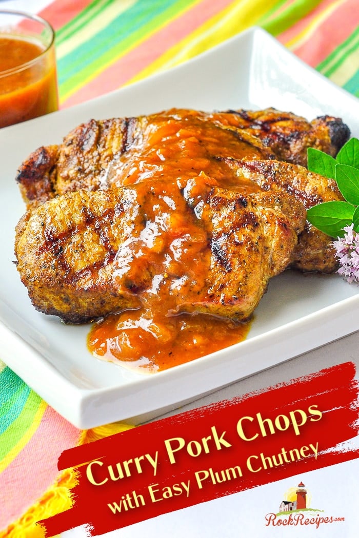 Curry Pork Chops with Easy Plum Chutney photo with title text added for Pinterest