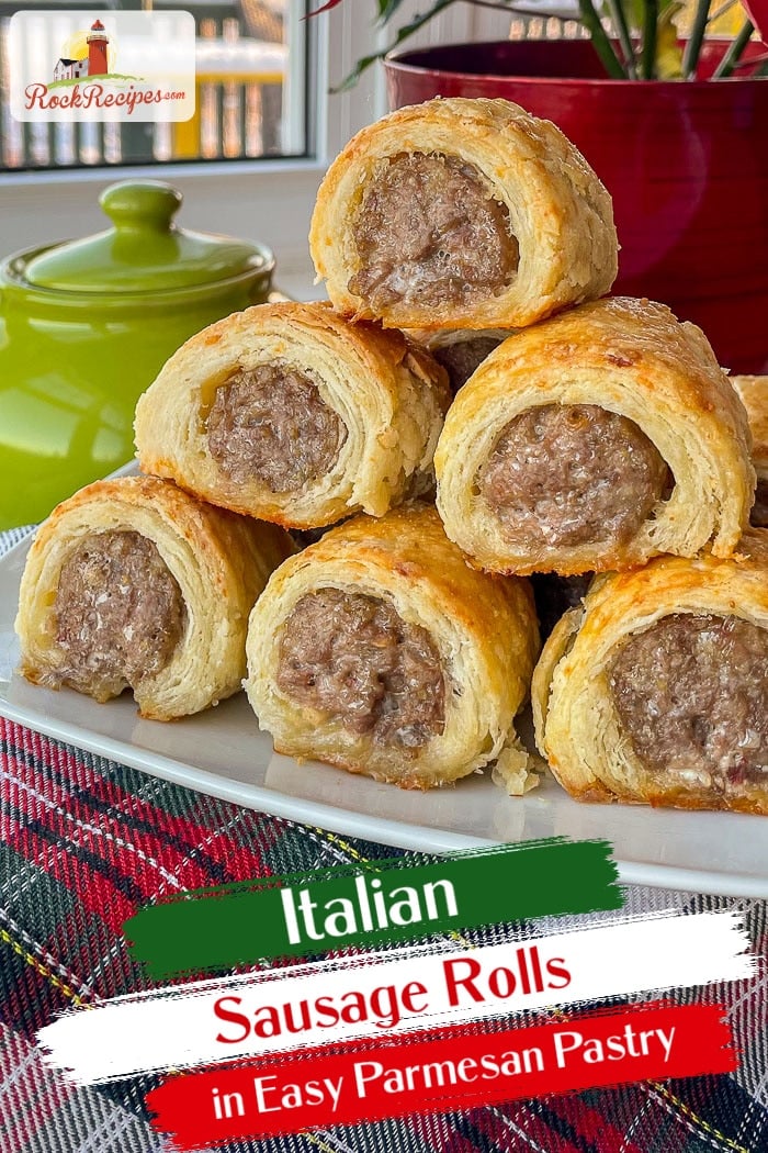 Italian Sausage Rolls in Parmesan Pastry photo with title text added for Pinterest