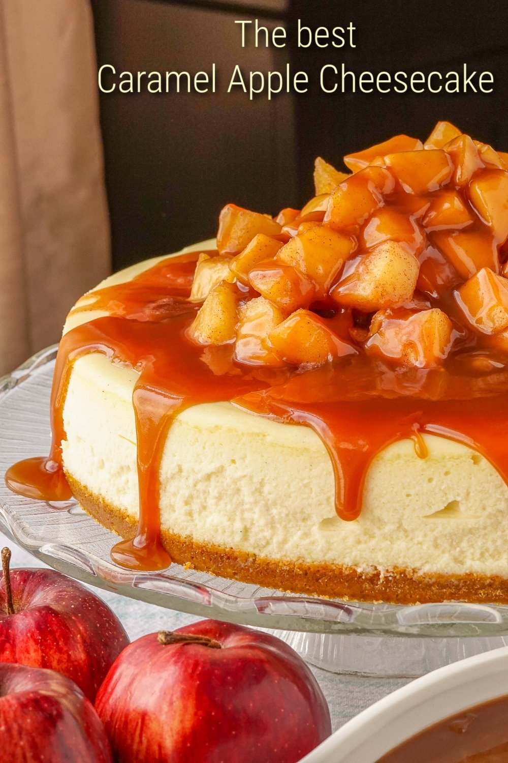 Caramel Apple Cheesecake photo with title text added for Pinterest