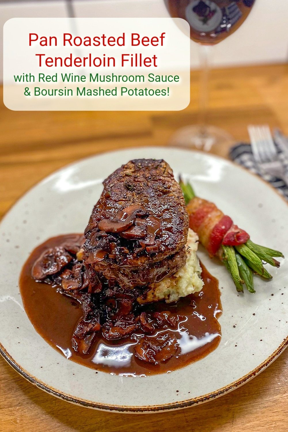 Photo of Pan Roasted Beef Tenderloin Fillet with Red Wine Mushroom Sauce and Boursin Mashed Potatoes photo with title text added for pinterest