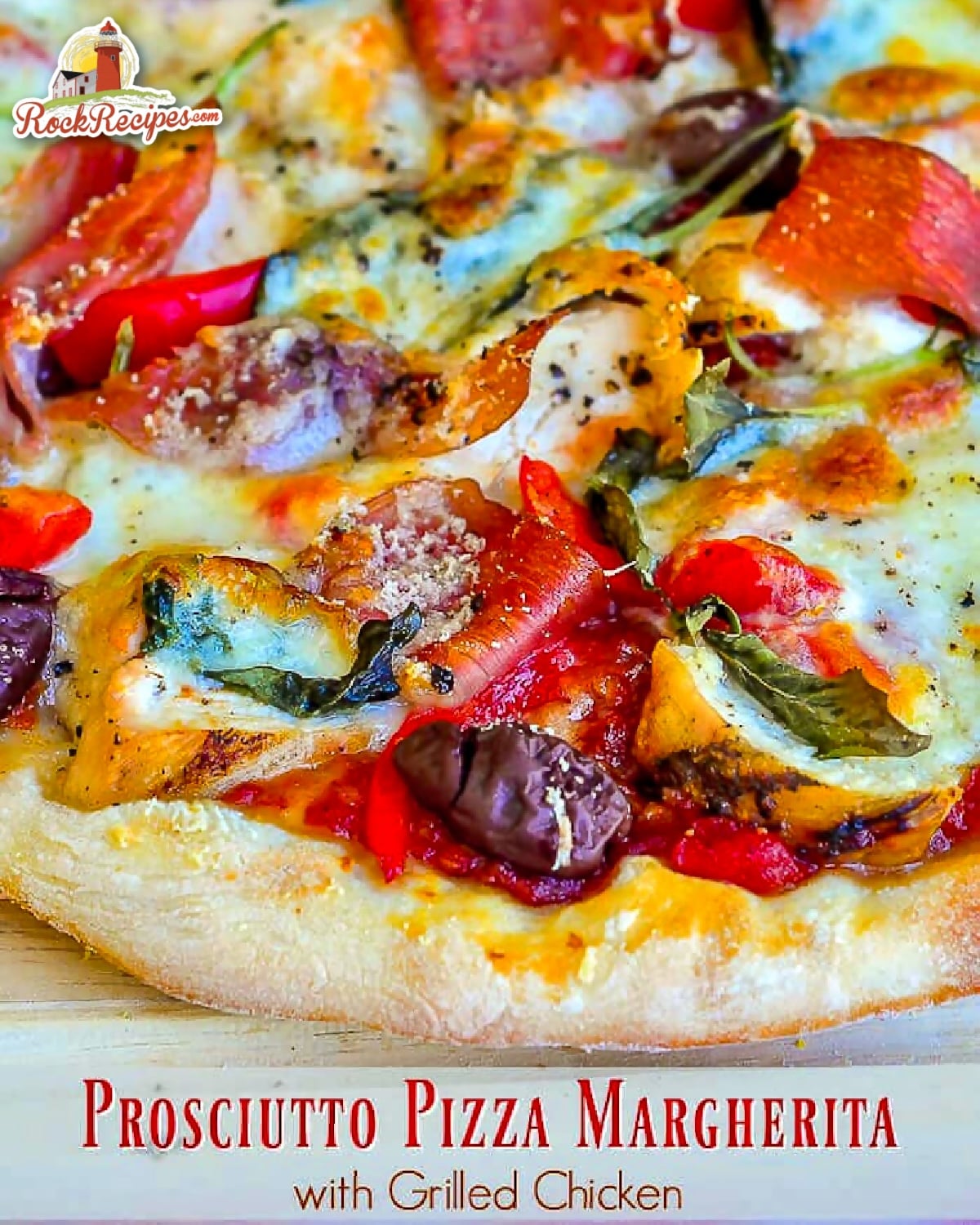 Prosciutto Pizza Margherita with Grilled Chicken image with title text added fpr social media posts.
