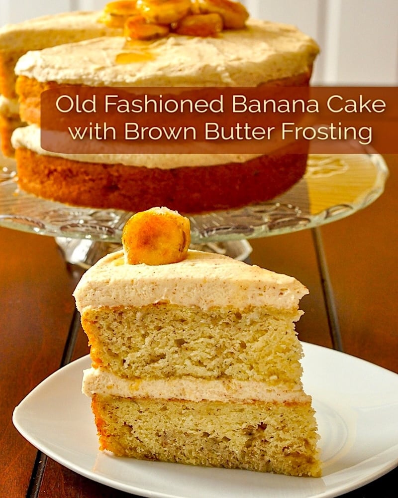 Old Fashioned Banana Cake with Brown Butter Frosting photo of one slice of cake with title text added for social media.