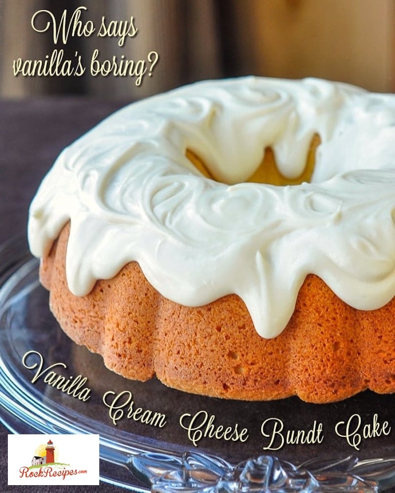 Vanilla Cream Cheese Bundt Cake photo of uncut cake with title text added for Pinterest and social media.