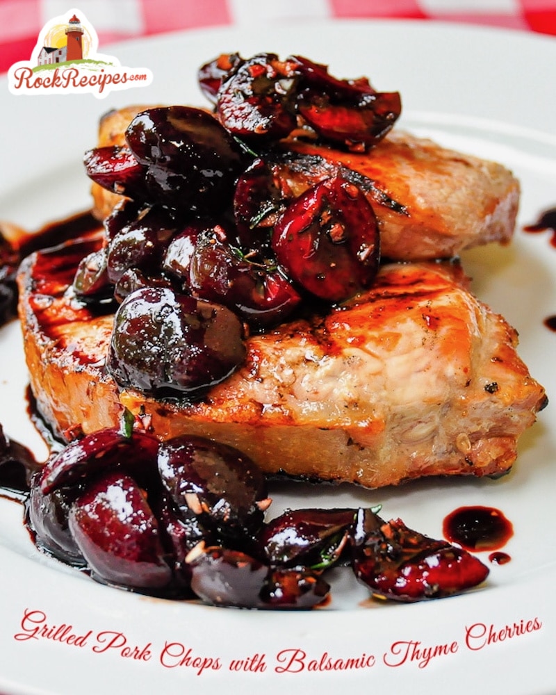 Grilled Pork Chops with Balsamic Thyme Cherries photo with title text added for social media posts.