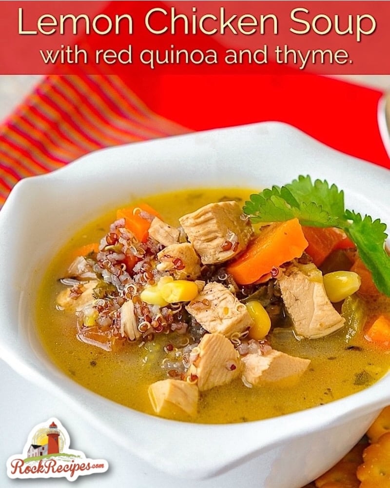 Lemon Chicken Soup with red quinoa and thyme, photo with title text and logo for social media.
