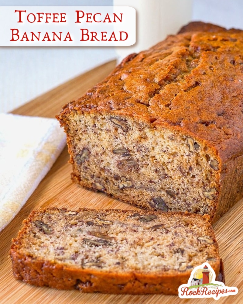 Toffee Pecan Banana Bread photo with title text added for social media posts.