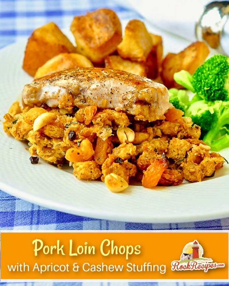 Apricot Cashew Stuffed Pork Chops plated with roasted potatoes and steamed broccoli. Image with title text graphic included for social media posts.