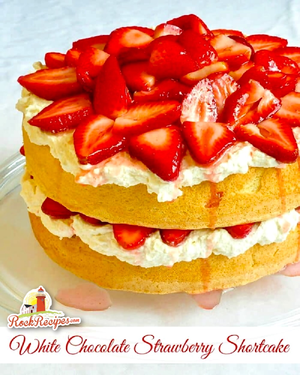 White Chocolate Strawberry Shortcake photo with title text added for social media post