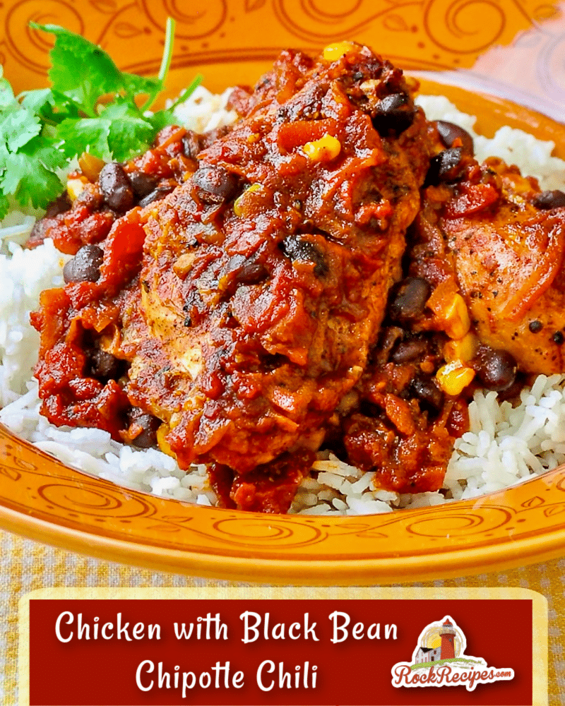 Chicken with Black Bean Chipotle Chili and Rice photo with title text added for social media posts.