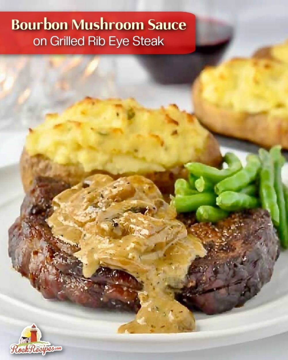 Bourbon Mushroom Sauce on Grilled Rib Eye Steak photo with title text added for