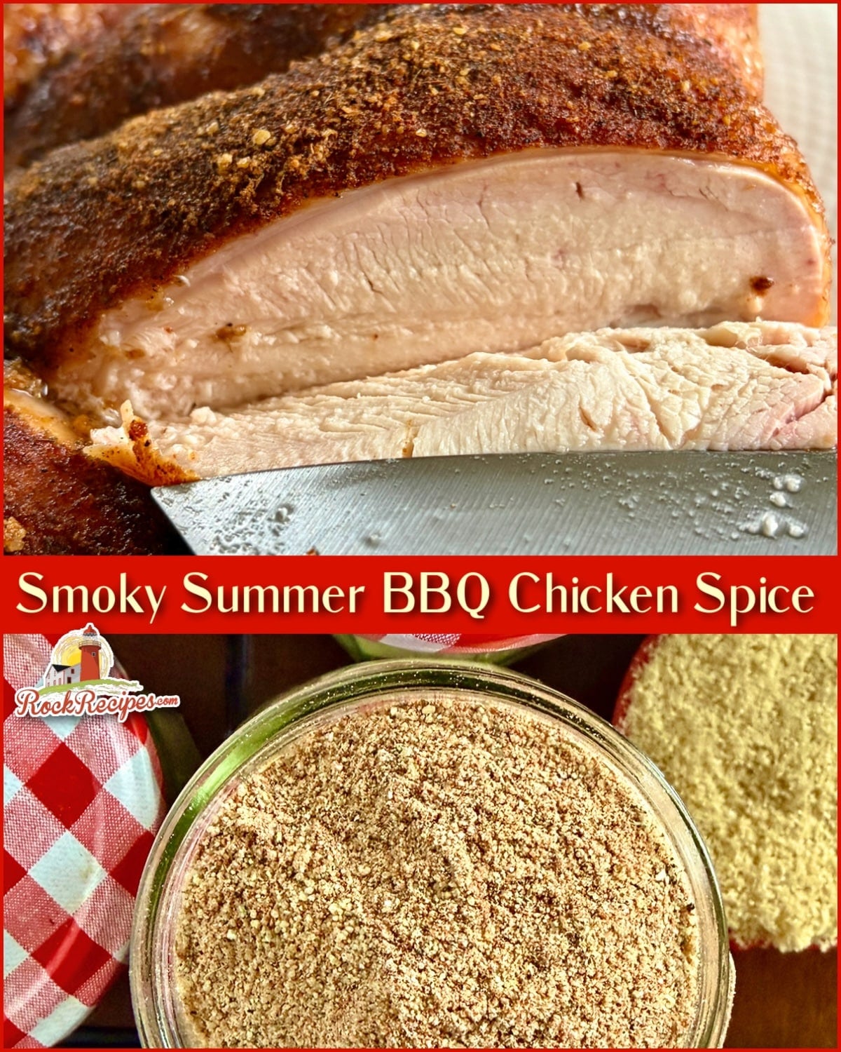 Photo collage of Smoky Summer Barbecue Chicken Spice with title text added for social media posts.