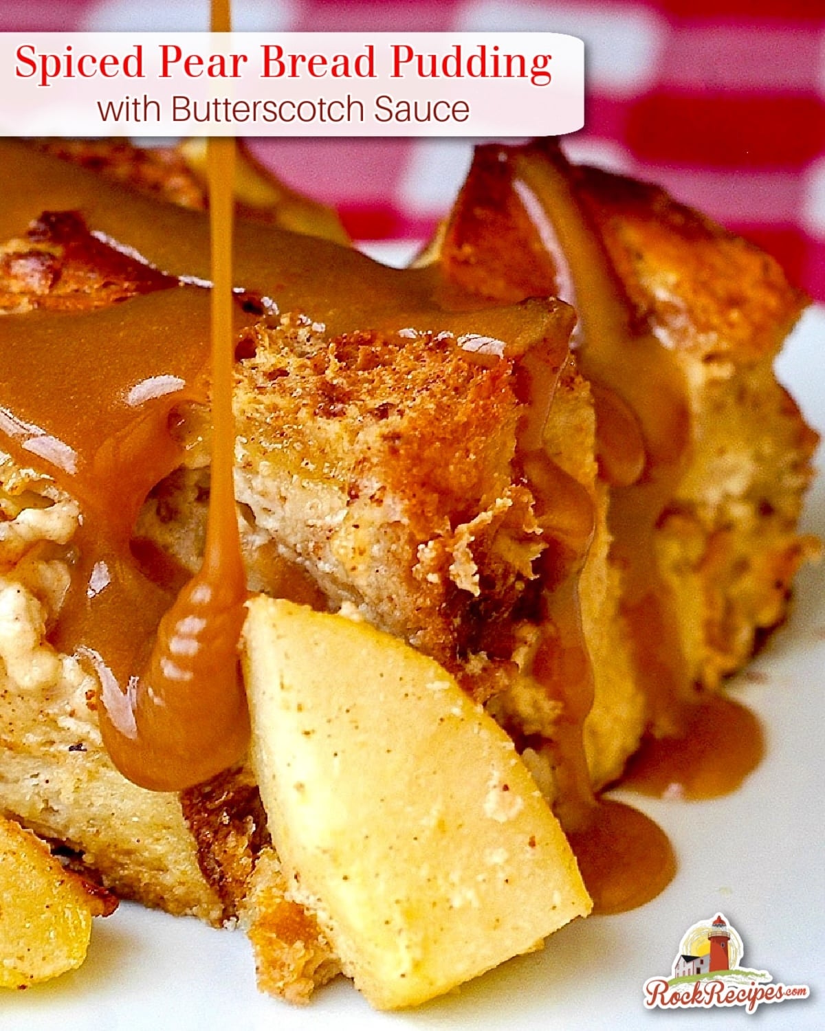 Spiced Pear Bread Pudding photo with title text added for social media posts