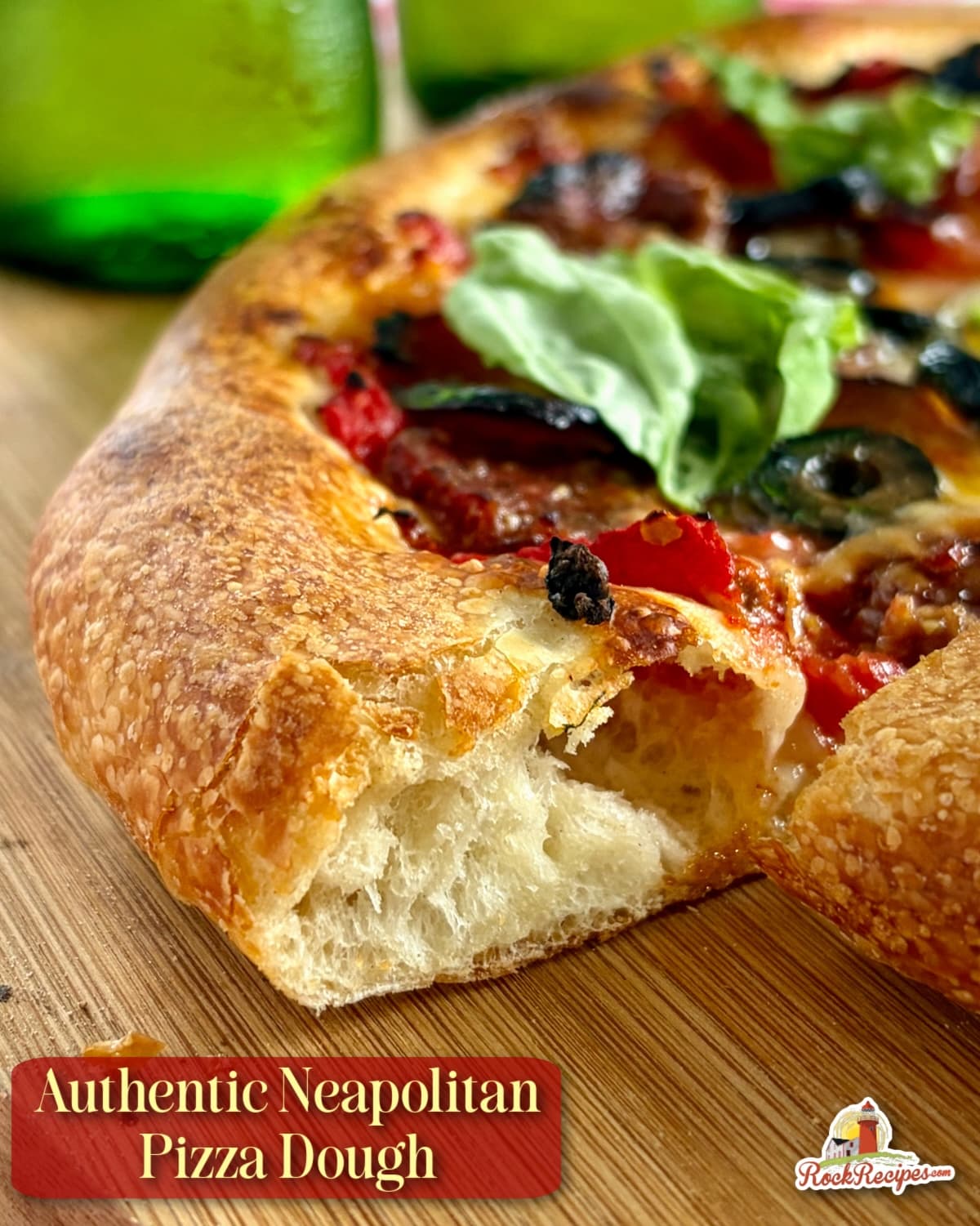 Authentic Neapolitan Pizza Dough close up photo of sliced pizza to show the inside of the crust edges. Title text and Rock Recipes logo added for social media posts.