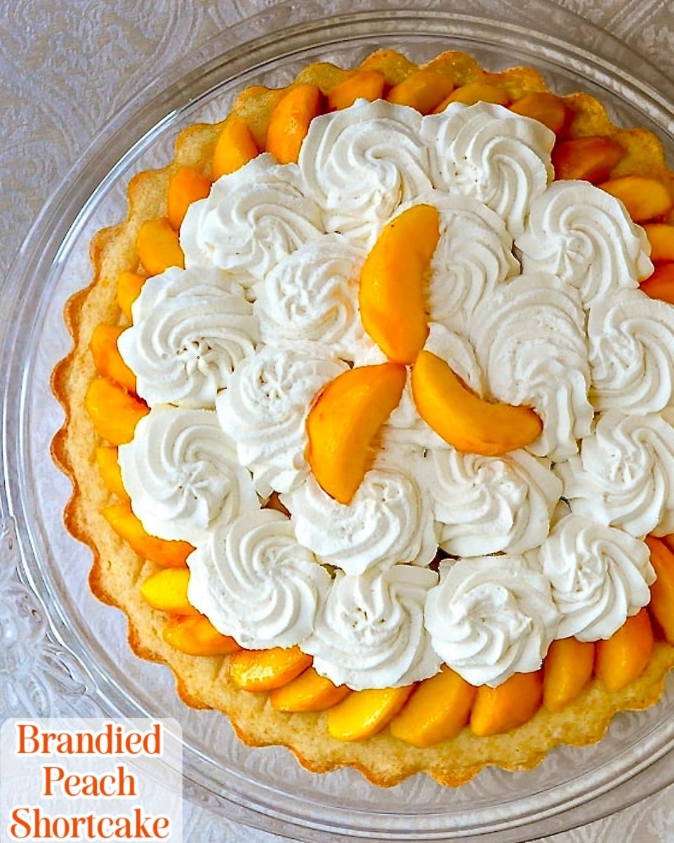 Brandied Peach Shortcake photo with title text aadded for social media posts or Pinterest