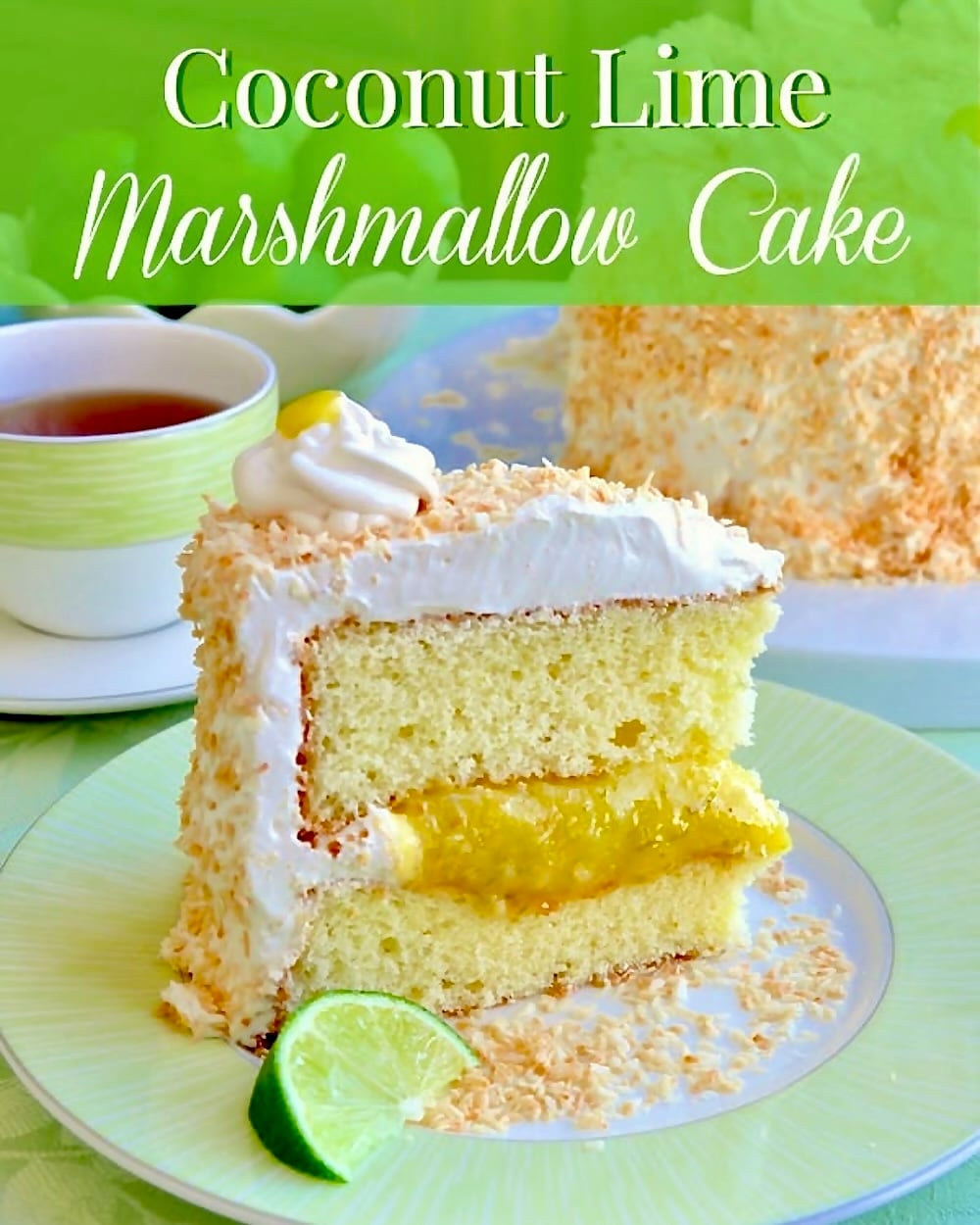 Coconut Lime Marshmallow Cake photo of one slice with title text added for Pinterest and social media posts.