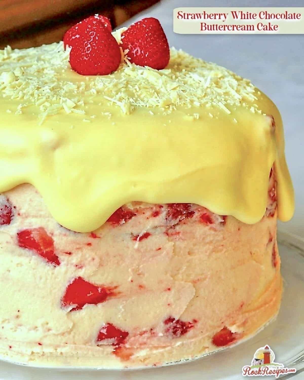 Strawberry White Chocolate Buttercream Cake photo with title text added for Pinterest and social media posts.