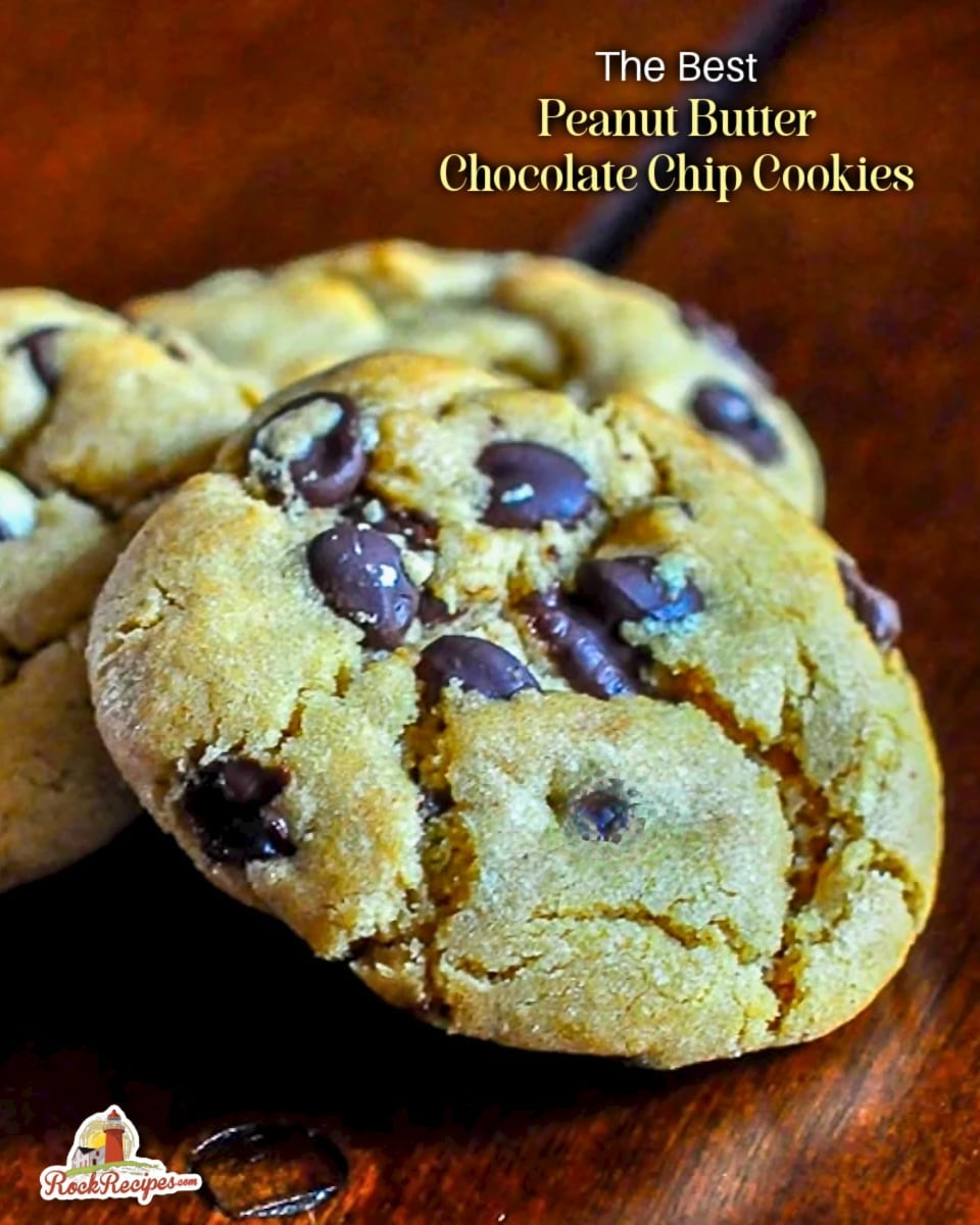 The Best Peanut Butter Chocolate Chip Cookies photo with title text for Pinterest and social media posts.